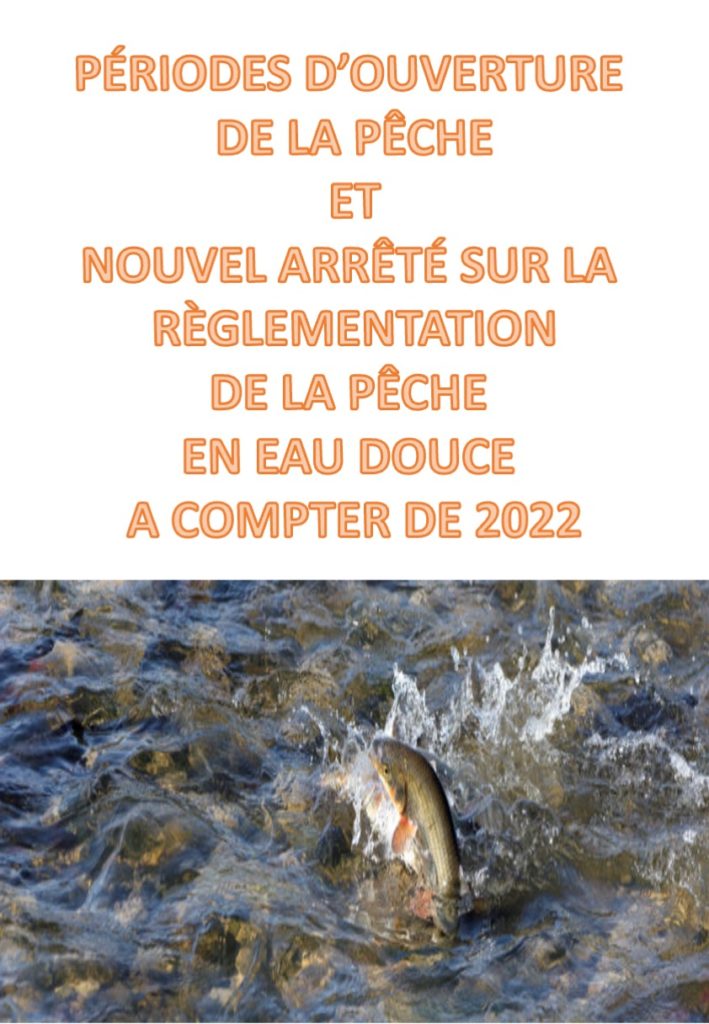 PÉRIODES D’OUVERTURE DE LA PÊCHE ET RÈGLEMENTATION POUR 2022