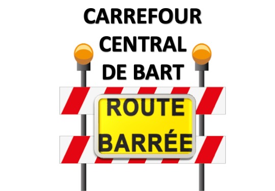 route barrée carrefour central de Bart1