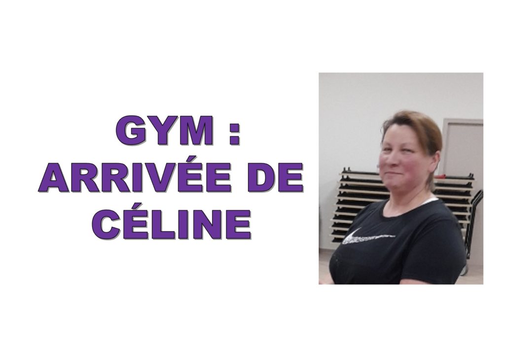 GYM : ARRIVÉE DE CÉLINE