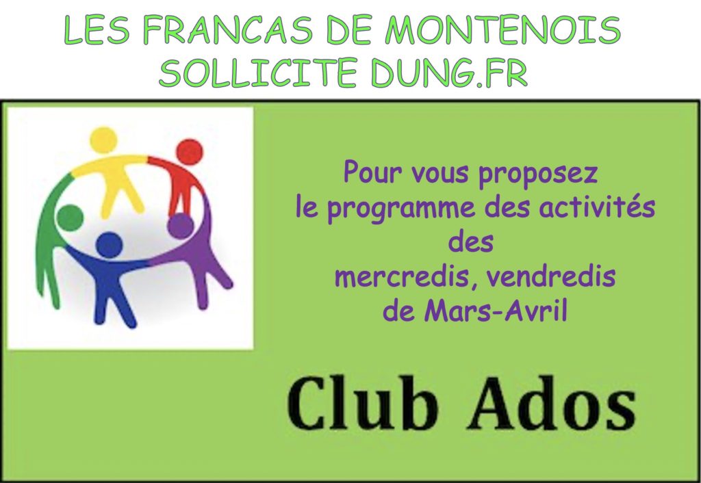 PLANNING DU MOIS DE MARS/AVRIL POUR LE CLUB ADOS DE MONTENOIS