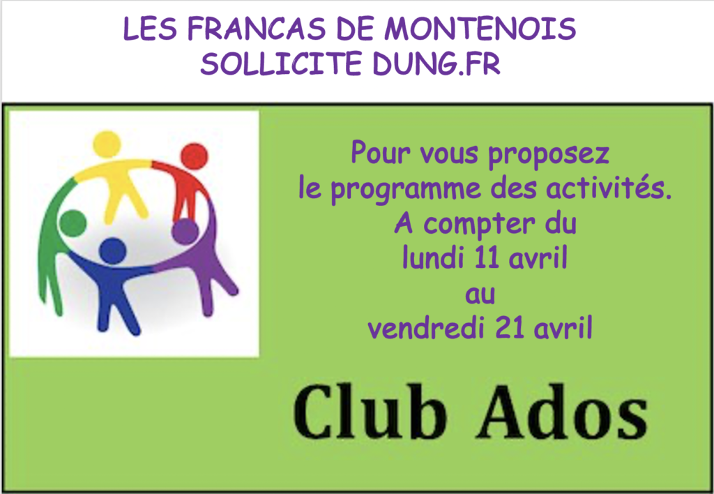 LE PROGRAMME DES ACTIVITÉS DU CLUB ADOS DE MONTENOIS