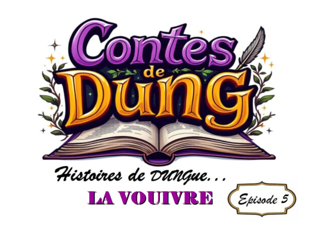 CONTES DE DUNG: EPISODE 5
